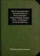 Die Franzosischen Ortsadverbia in Pronominaler Verwendung: Inaug.-Diss., Gottingen (French Edition), Wilhelm Jurgensmann 
