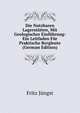 Die Nutzbaren Lagerstatten, Mit Geologischer Einfuhrung: Ein Leitfaden Fur Praktische Bergleute (German Edition), Fritz Jungst 