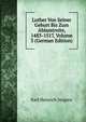 Luther Von Seiner Geburt Bis Zum Ablasstreite, 1483-1517, Volume 3 (German Edition), Karl Heinrich Jurgens 