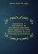 Supplementa Et Emendationes Ad Bibliothecam Litterariam Struvio-Iuglerianam: Tribus Olim Voluminibus Excusam Pertinentes (Latin Edition), Johann Friedrich Jugler 