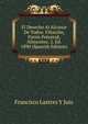 El Derecho Al Alcance De Todos: Filiacion, Patria Potestad, Alimentos. 2. Ed. 1890 (Spanish Edition), Francisco Lastres y Juiz 