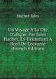 Un Voyage ? La Ote D'afique. Par Jules Hachet, Ex-lieutenant ? Bord De L'oc?anie (French Edition), Hachet Jules 