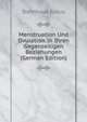 Menstruation Und Ovulation In Ihren Gegenseitigen Beziehungen (German Edition), Steinhaus Julius 