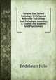 General And Dental Pathology With Special Reference To Etiology And Pathologic Anatomy; A Treatise For Students And Practitioners, Endelman Julio 