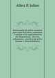 Dictionnaire de police moderne pour toute la France; contenant . l'analyse et le rapprochement des dispositions, . des lois, ordonances, . mati?res de police Volume 1 (French Edition), Alletz P. Julien 