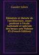 El?m?nts et th?orie de l'architecture, cours profess? ? l'?cole nationale et sp?ciale des beaux-arts Volume 03 (French Edition), Gaudet Julien 