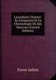 Lacordaire Orateur: Sa Formation Et La Chronologie De Ses Oeuvres (French Edition), Favre Julien 