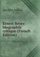 Ernest Reyer: biographie critique (French Edition), Adolphe Jullien 