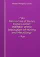 Memorials of Henry Forbes Julian: member of the Institution of Mining and Metallurgy ., Hester Pengelly Julian 