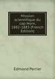 Mission scientifique du cap Horn, 1882-1883 (French Edition), Edmond Perrier 