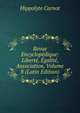 Revue Encyclopedique: Liberte, Egalite, Association, Volume 8 (Latin Edition), Hippolyte Carnot 