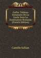 Gallia: Tableau Sommaire De La Gaule Sous La Domination Romaine (French Edition), Camille Jullian 