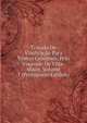 Tratado De Vinificacao Para Vinhos Genuinos, Pelo Visconde De Villa-Maior, Volume 1 (Portuguese Edition), 