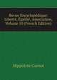 Revue Encyclopedique: Liberte, Egalite, Association, Volume 10 (French Edition), Hippolyte Carnot 