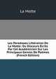 Les Paradoxes Litteraires De La Motte: Ou Discours Ecrits Par Cet Academicien Sur Les Principaux Genres De Poemes (French Edition), La Motte 