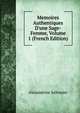 Memoires Authentiques D'une Sage-Femme, Volume 1 (French Edition), Alexandrine Jullemier 