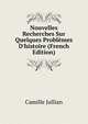 Nouvelles Recherches Sur Quelques Probl?mes D'histoire (French Edition), Camille Jullian 