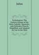 Eychologion: The Eastern Liturgy of the Holy Catholic, Apostolic, and Orthodox Church, Simplified, and Adapted for Use in the West, Julius 