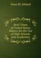 Brief Views of United States History for the Use of High Schools and Academies, Anna M. Juliand 