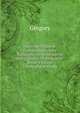 Julian the Emperor: Containing Gregory Nazianzen's Two Invectives and Libanius' Monody with Julian's Extant Theosophical Works, Gregory 