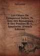 Les C?sars De L'empereur Julien, Tr. Avec Des Remarques & Des Preuves By E. Spanheim. (French Edition), Karl J. Neumann 