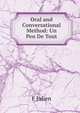 Oral and Conversational Method: Un Peu De Tout, F Julien 