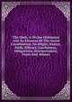The Oath, A Divine Ordinance And An Element Of The Social Constitution: Its Origin, Nature, Ends, Efficacy, Lawfulness, Obligations, Interpretation, Form And Abuses, 