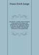 Gas power; a study of the evolution of gas power, the design and construction of large gas engines in Europe, the application of gas power to various . the rational utilization of low grade fuels, Franz Erich Junge 