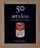 50 Art Ideas You Really Need to Know, Susie Hodge 
