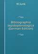 Bibliographia lepidopterologica (German Edition), W Junk 
