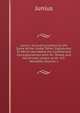 Junius: Including Letters by the Same Writer Under Other Signatures: To Which Are Added His Confidential Correspondence with Mr. Wilkes and His Private Letters to Mr. H.S. Woodfall, Volume 1, Junius 