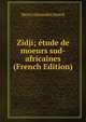 Zidji; etude de moeurs sud-africaines (French Edition), Henri Alexandre Junod 
