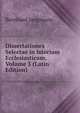 Dissertationes Selectae in Istoriam Ecclesiasticam, Volume 3 (Latin Edition), Bernhard Jungmann 