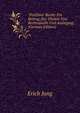 "Positives" Recht: Ein Beitrag Zur Theorie Von Rechtsquelle Und Auslegung (German Edition), Erich Jung 