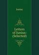 Letters of Junius: (Selected), Junius 