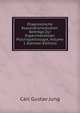 Diagnostische Assoziationsstudien: Beitrage Zur Experimentellen Psychopathologie, Volume 1 (German Edition), Carl Gustav Jung 