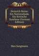 Heinrich Heine: Ein Nationaljude. Ein Kritische Synthese (German Edition), Max Jungmann 