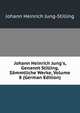 Johann Heinrich Jung's, Genannt Stilling, S?mmtliche Werke, Volume 8 (German Edition), Johann Heinrich Jung-Stilling 