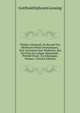 Th??tre Allemand, Ou Recueil Des Meilleures Pi?ces Dramatiques,. Tant Anciennes Que Modernes, Qui Ont Paru En Langue Allemande ; Pr?c?d? D'une . En Allemagne, Volume 1 (French Edition), Gotthold Ephraim Lessing 
