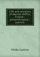 Life and ancestry of Warner Mifflin, Friend--philanthropist--patriot;, Hilda Justice 
