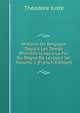 Histoire De Belgique Depuis Les Temps Primitifs Jusqu'a La Fin Du R?gne De L?opold Ier, Volume 2 (French Edition), Theodore Juste 