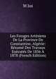 Les Forages Artesiens De La Province De Constantine, Algerie: Resume Des Travaux Executes De 1856 A 1878 (French Edition), M Jus 