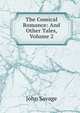 The Comical Romance: And Other Tales, Volume 2, John Savage 