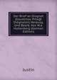 Der Brief an Diognet (Goustinou Pros@ Diognyton) Herausg. Und Bearb. Von W.a. Hollenberg (German Edition), Justin 