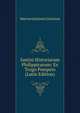 Iustini Historiarum Philippicarum: Ex Trogo Pompeio (Latin Edition), Marcus Junianus Justinus 
