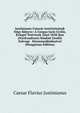 Justinianus Csaszar Institutioinak Negy Konyve: A Corpus Iuris Civilis, Kriegel Testverek Altal 1858-Ban (Nyolczadszor) Kiadott Erediti Szovege . Kozremnukodesevel (Hungarian Edition), Caesar Flavius Justinianus 