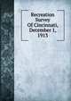 Recreation Survey Of Cincinnati, December 1, 1913, 