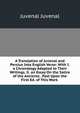 A Translation of Juvenal and Persius Into English Verse: With I. a Chronology Adapted to Their Writings. Ii. an Essay On the Satire of the Ancients . Past Upon the First Ed. of This Work ., Juvenal 