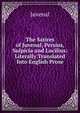 The Satires of Juvenal, Persius, Sulpicia and Lucilius: Literally Translated Into English Prose, Juvenal 