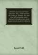 Decimi Iunii Iuvenalis Saturae Xiii.: The Satires of Juvenal. Edited for the Use of Schools, with Notes, Introduction, and Appendices (Latin Edition), Juvenal 